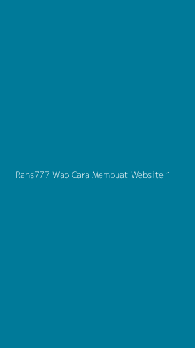 Tampilan Antarmuka Aplikasi Rans777 Wap Cara Membuat Website - 1