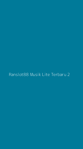 Tampilan Antarmuka Aplikasi Ranslot88 Musik Lite Terbaru - 2