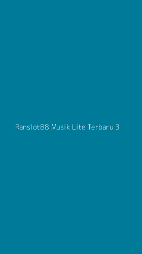 Tampilan Antarmuka Aplikasi Ranslot88 Musik Lite Terbaru - 3