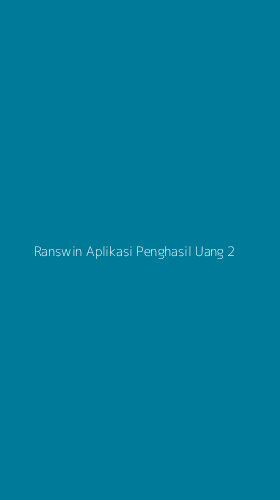 Tampilan Antarmuka Aplikasi Ranswin Aplikasi Penghasil Uang - 2