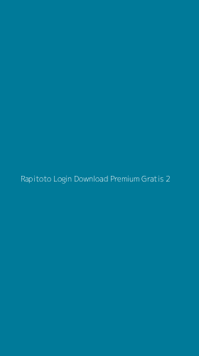 Tampilan Antarmuka Aplikasi Rapitoto Login Download Premium Gratis - 2