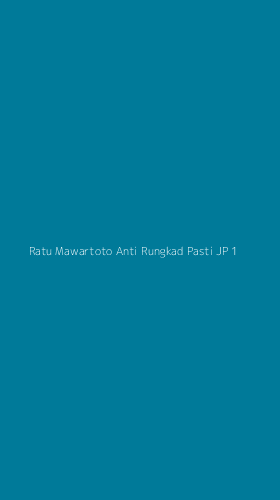 Tampilan Antarmuka Aplikasi Ratu Mawartoto Anti Rungkad Pasti Jp - 1