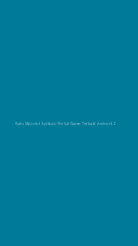 Tampilan Antarmuka Aplikasi Ratu Mposlot Aplikasi Portal Game Terbaik Android - 2