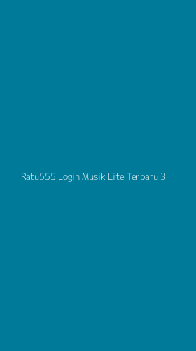 Tampilan Antarmuka Aplikasi Ratu555 Login Musik Lite Terbaru - 3