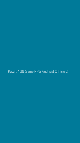 Tampilan Antarmuka Aplikasi Rawit 138 Game Rpg Android Offline - 2