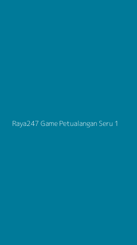 Tampilan Antarmuka Aplikasi Raya247 Game Petualangan Seru - 1