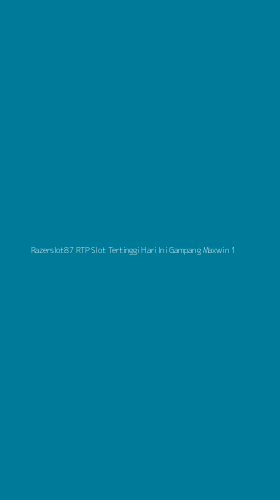 Tampilan Antarmuka Aplikasi Razerslot87 Rtp Slot Tertinggi Hari Ini Gampang Maxwin - 1