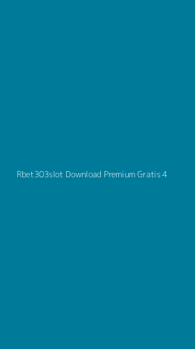 Tampilan Antarmuka Aplikasi Rbet303slot Download Premium Gratis - 4