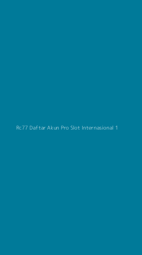 Tampilan Antarmuka Aplikasi Rc77 Daftar Akun Pro Slot Internasional - 1