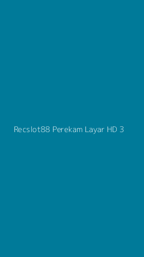 Tampilan Antarmuka Aplikasi Recslot88 Perekam Layar Hd - 3
