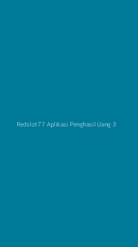 Tampilan Antarmuka Aplikasi Redslot77 Aplikasi Penghasil Uang - 3