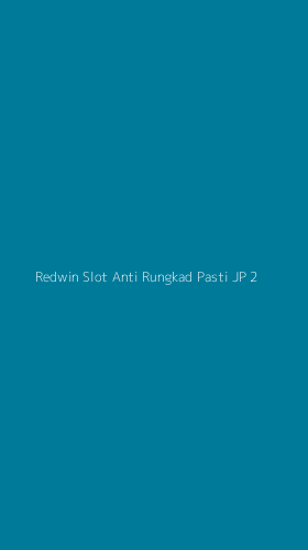 Tampilan Antarmuka Aplikasi Redwin Slot Anti Rungkad Pasti Jp - 2