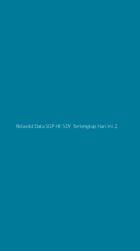 Tampilan Antarmuka Aplikasi Relax4d Data Sgp Hk Sdy Terlengkap Hari Ini - 2