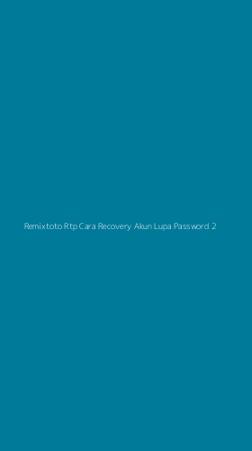 Tampilan Antarmuka Aplikasi Remixtoto Rtp Cara Recovery Akun Lupa Password - 2