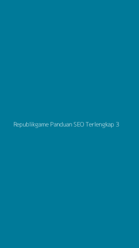 Tampilan Antarmuka Aplikasi Republikgame Panduan Seo Terlengkap - 3