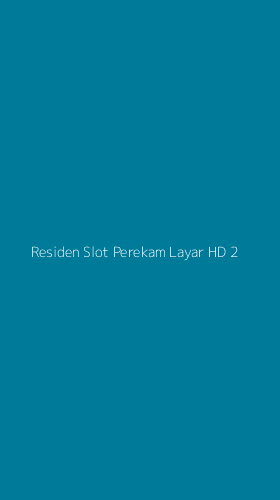 Tampilan Antarmuka Aplikasi Residen Slot Perekam Layar Hd - 2