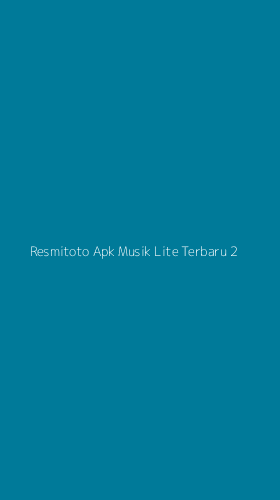 Tampilan Antarmuka Aplikasi Resmitoto Apk Musik Lite Terbaru - 2