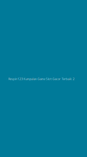 Tampilan Antarmuka Aplikasi Respin123 Kumpulan Game Slot Gacor Terbaik - 2