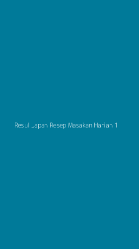 Tampilan Antarmuka Aplikasi Resul Japan Resep Masakan Harian - 1