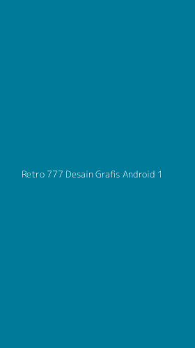 Tampilan Antarmuka Aplikasi Retro 777 Desain Grafis Android - 1