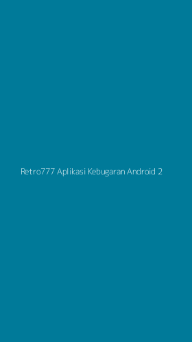 Tampilan Antarmuka Aplikasi Retro777 Aplikasi Kebugaran Android - 2