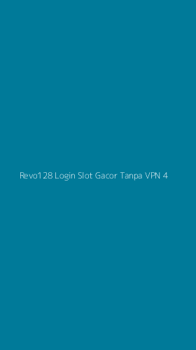 Tampilan Antarmuka Aplikasi Revo128 Login Slot Gacor Tanpa Vpn - 4