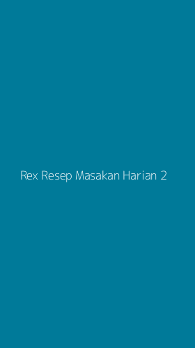 Tampilan Antarmuka Aplikasi Rex Resep Masakan Harian - 2