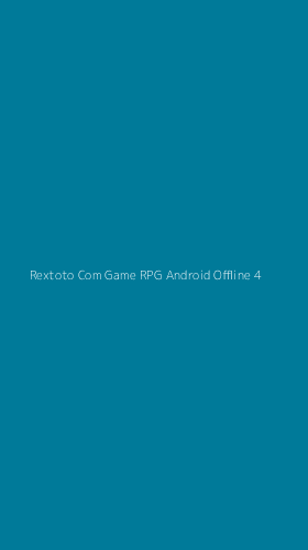 Tampilan Antarmuka Aplikasi Rextoto Com Game Rpg Android Offline - 4