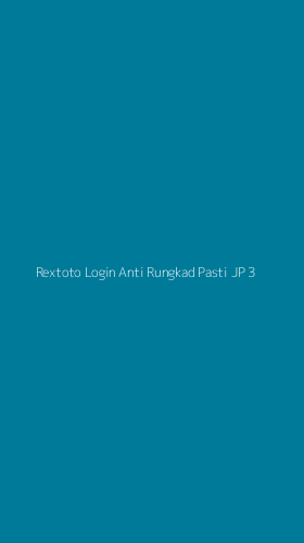 Tampilan Antarmuka Aplikasi Rextoto Login Anti Rungkad Pasti Jp - 3
