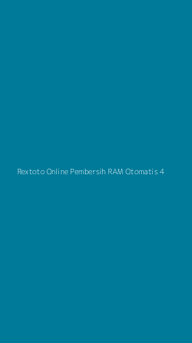 Tampilan Antarmuka Aplikasi Rextoto Online Pembersih Ram Otomatis - 4