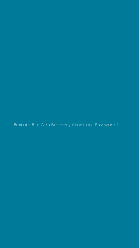 Tampilan Antarmuka Aplikasi Rextoto Rtp Cara Recovery Akun Lupa Password - 1