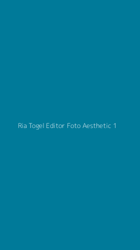 Tampilan Antarmuka Aplikasi Ria Togel Editor Foto Aesthetic - 1