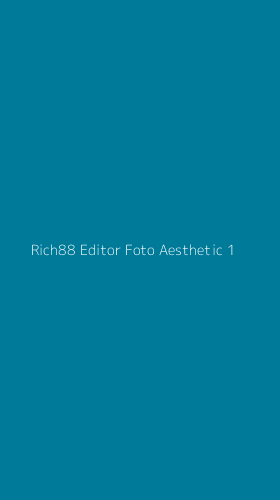 Tampilan Antarmuka Aplikasi Rich88 Editor Foto Aesthetic - 1