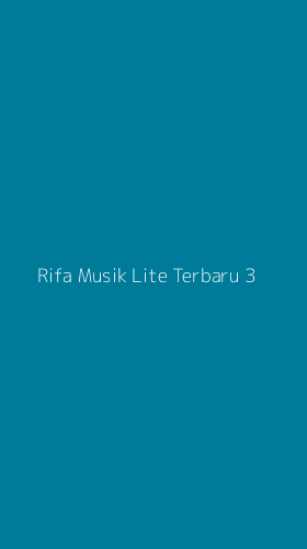 Tampilan Antarmuka Aplikasi Rifa Musik Lite Terbaru - 3