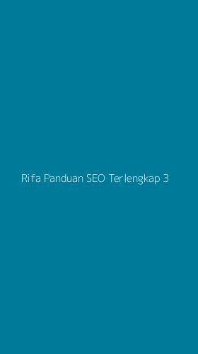 Tampilan Antarmuka Aplikasi Rifa Panduan Seo Terlengkap - 3