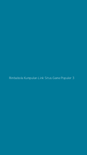 Tampilan Antarmuka Aplikasi Rimbabola Kumpulan Link Situs Game Populer - 3
