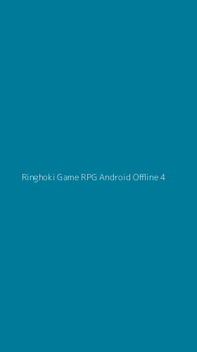 Tampilan Antarmuka Aplikasi Ringhoki Game Rpg Android Offline - 4
