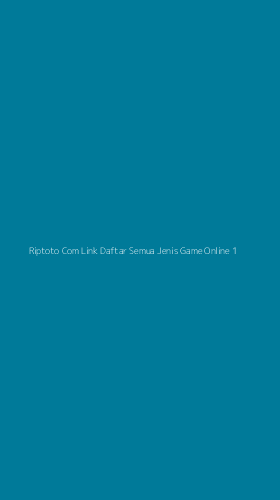 Tampilan Antarmuka Aplikasi Riptoto Com Link Daftar Semua Jenis Game Online - 1