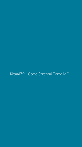 Tampilan Antarmuka Aplikasi Ritual79 - Game Strategi Terbaik - 2