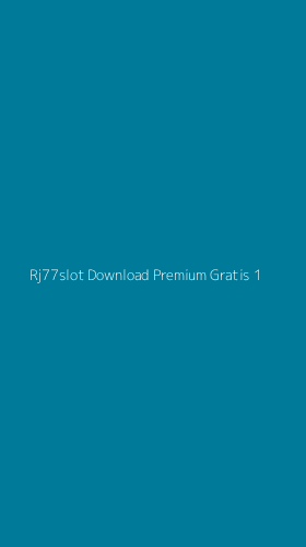 Tampilan Antarmuka Aplikasi Rj77slot Download Premium Gratis - 1