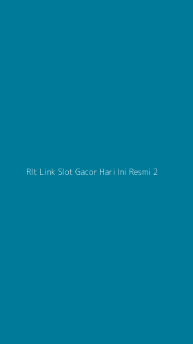 Tampilan Antarmuka Aplikasi Rlt Link Slot Gacor Hari Ini Resmi - 2