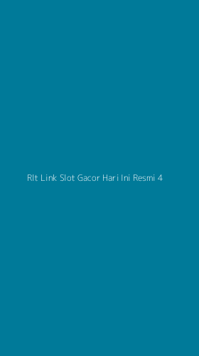 Tampilan Antarmuka Aplikasi Rlt Link Slot Gacor Hari Ini Resmi - 4