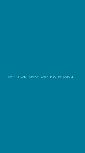 Tampilan Antarmuka Aplikasi Rm1131 Portal Informasi Game Online Terupdate - 4