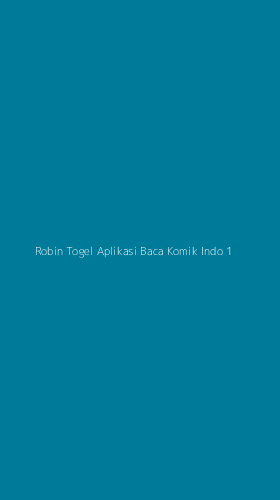 Tampilan Antarmuka Aplikasi Robin Togel Aplikasi Baca Komik Indo - 1