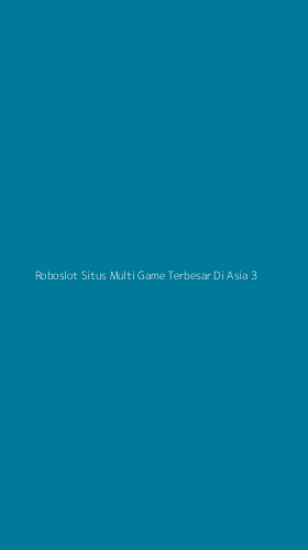 Tampilan Antarmuka Aplikasi Roboslot Situs Multi Game Terbesar Di Asia - 3
