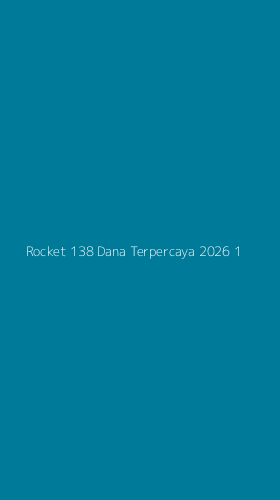 Tampilan Antarmuka Aplikasi Rocket 138 Dana Terpercaya 2026 - 1