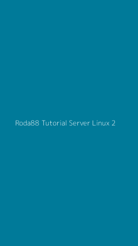 Tampilan Antarmuka Aplikasi Roda88 Tutorial Server Linux - 2