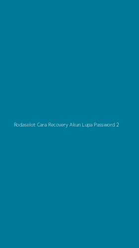 Tampilan Antarmuka Aplikasi Rodaselot Cara Recovery Akun Lupa Password - 2