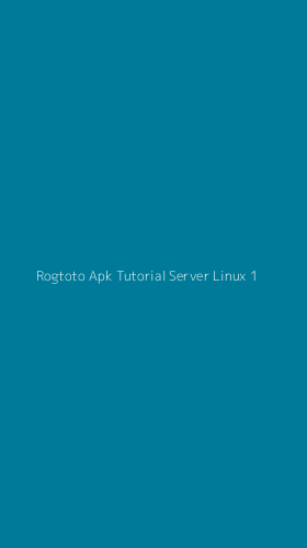 Tampilan Antarmuka Aplikasi Rogtoto Apk Tutorial Server Linux - 1