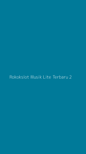 Tampilan Antarmuka Aplikasi Rokokslot Musik Lite Terbaru - 2